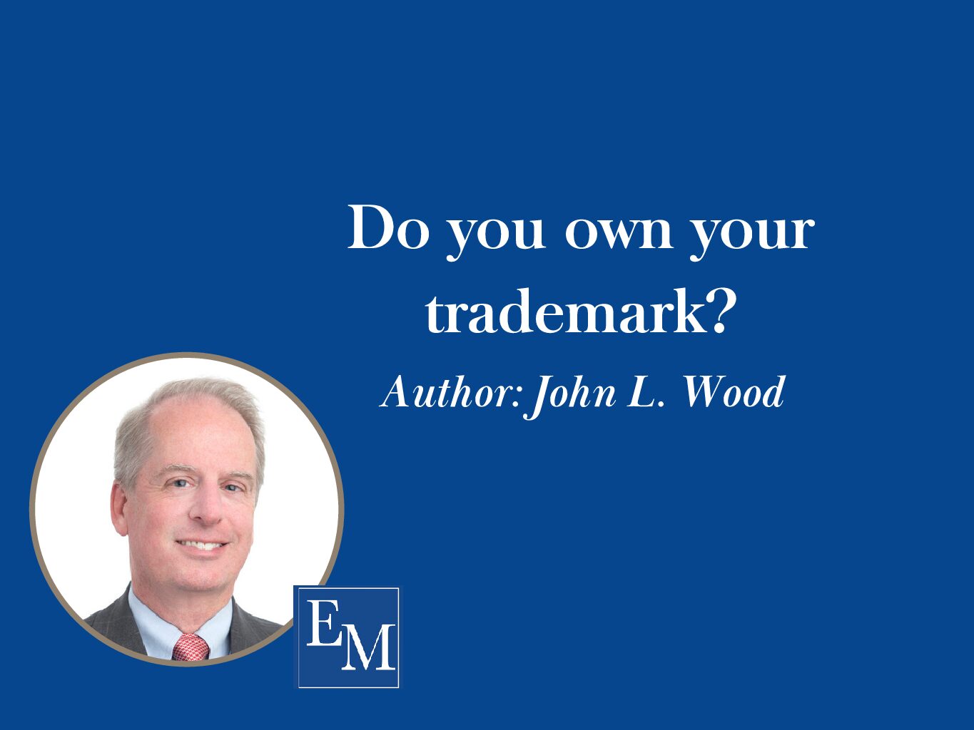 Do you own your trademark?