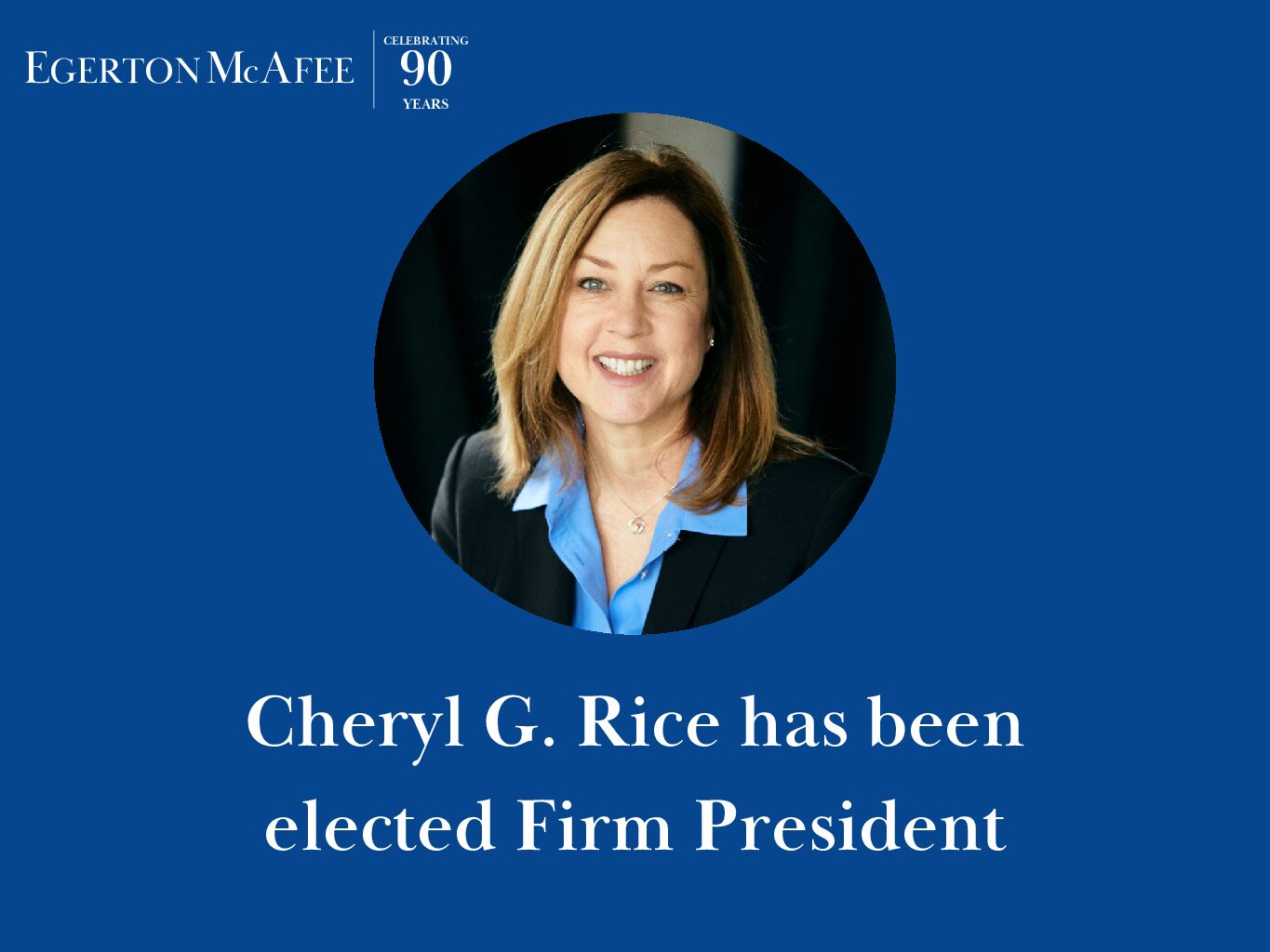 Cheryl G. Rice Elected Firm President