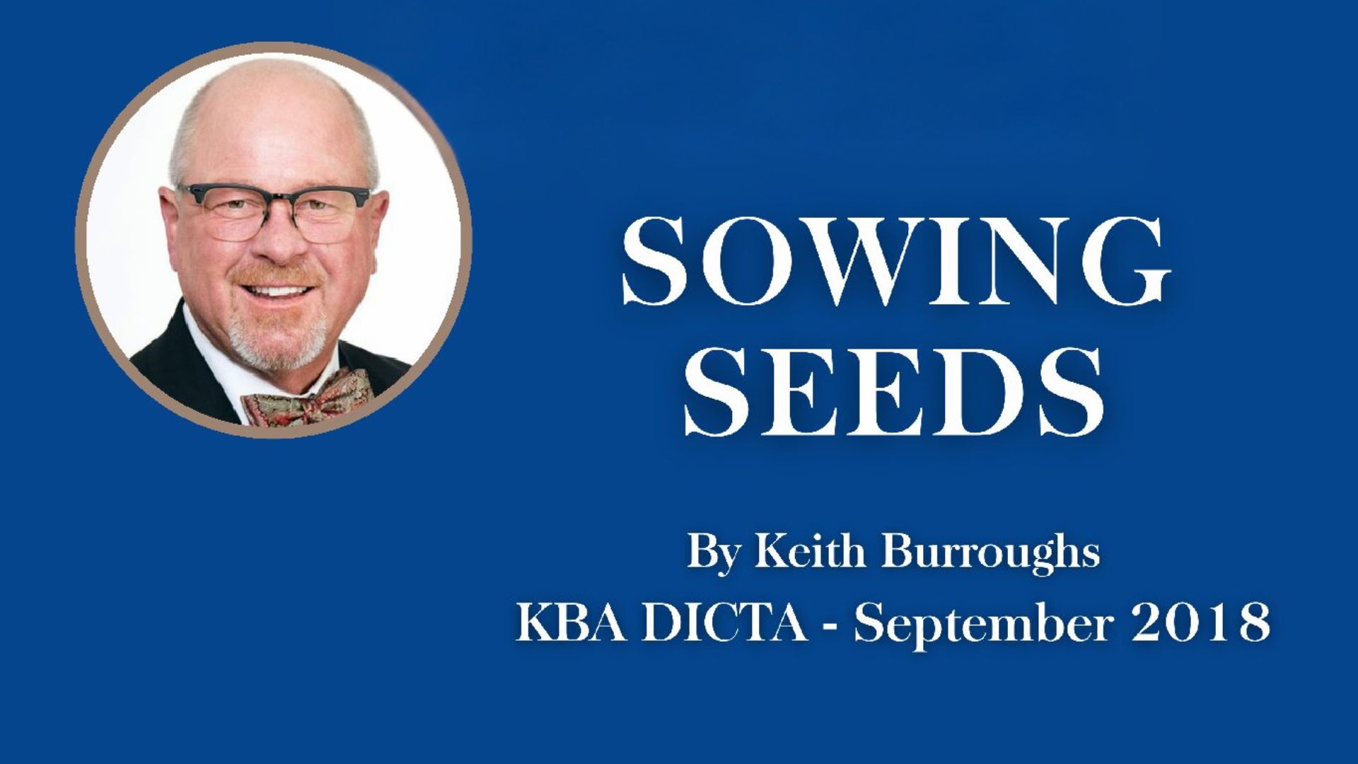 SOWING SEEDS by Keith Burroughs