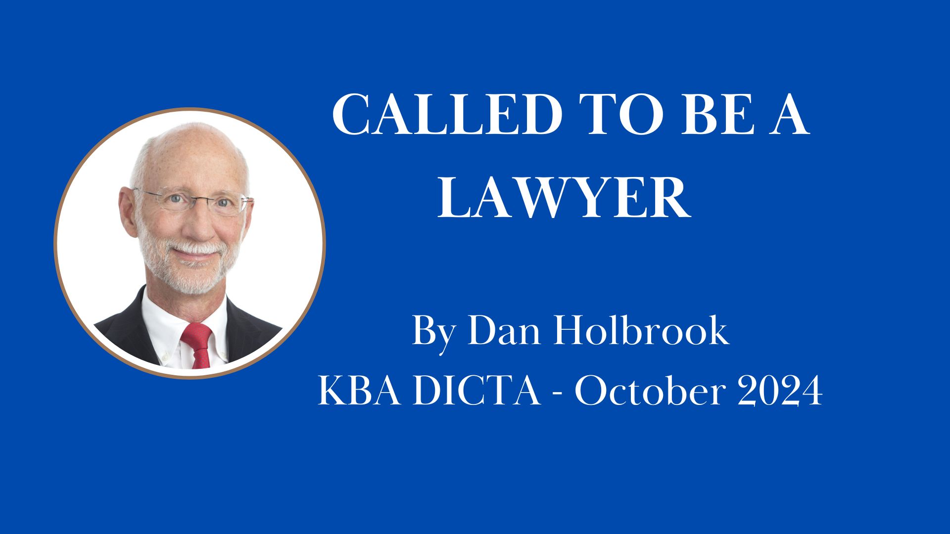 Called To Be A Lawyer by Dan Holbrook